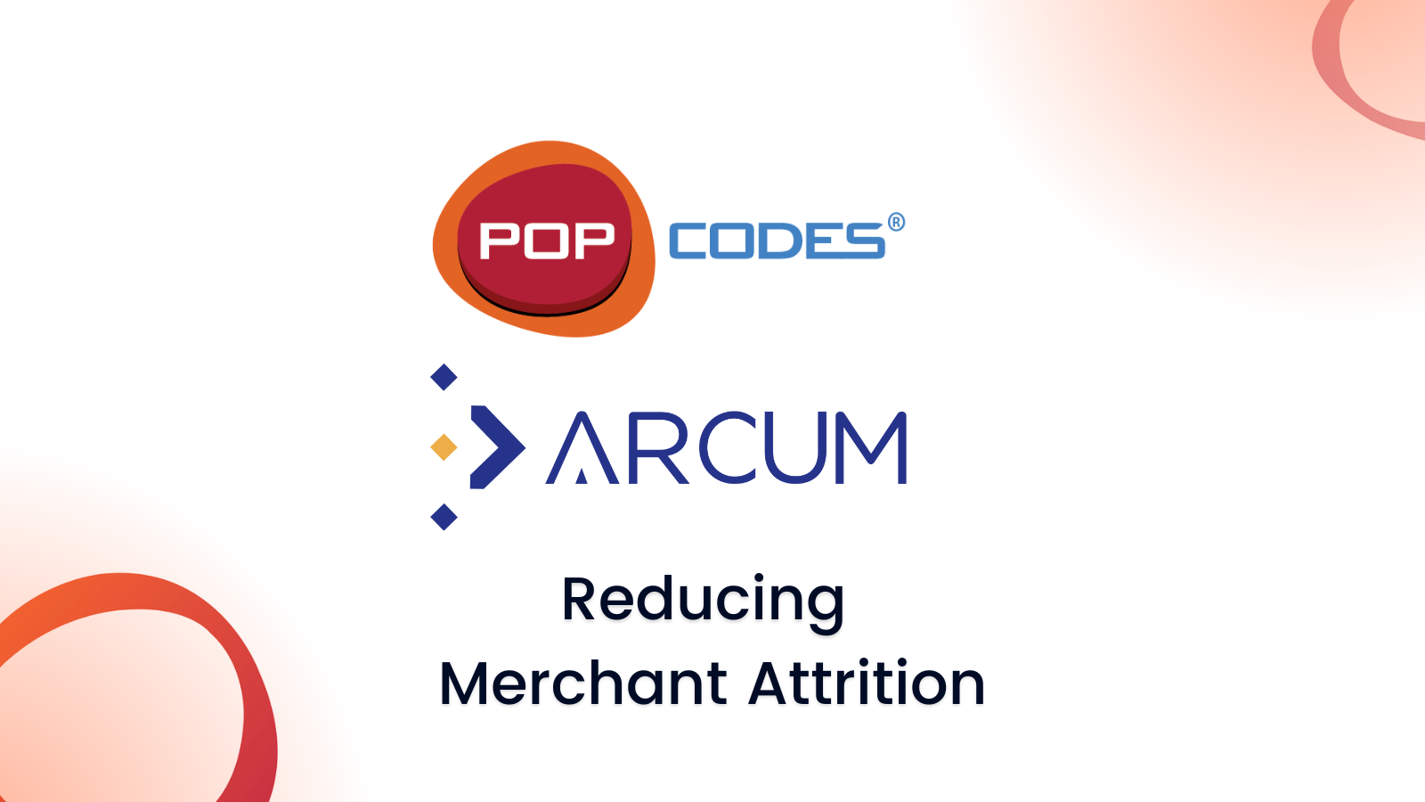 POPcodes and Arcum logos reducing merchant attrition